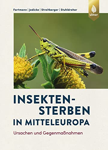 Insektensterben in Mitteleuropa: Ursachen und Gegenmaßnahmen von Ulmer Eugen Verlag