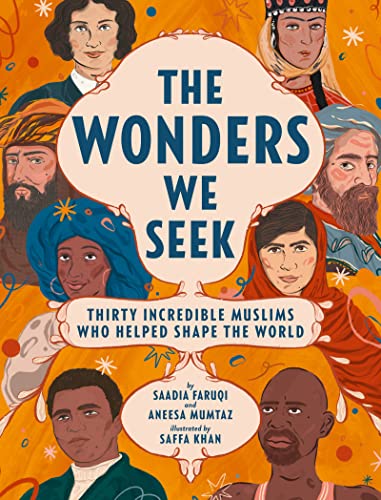 The Wonders We Seek: Thirty Incredible Muslims Who Helped Shape the World The Wonders We Seek: Thirty Incredible Muslims Who Helped Shape the World von Quill Tree Books