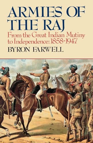Armies of the Raj: From the Great Indian Mutiny to Independence, 1858-1947: From the Great Indian Mutiny to Independence, 1858-1947 von W. W. Norton & Company