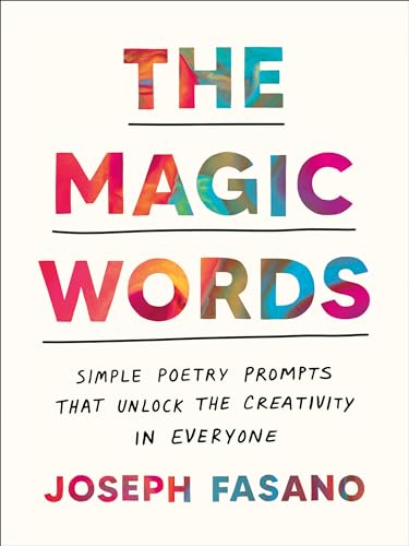 The Magic Words: Simple Poetry Prompts That Unlock the Creativity in Everyone von TarcherPerigee