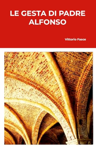 Le gesta di Padre Alfonso von Lulu.com