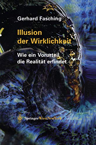Illusion der Wirklichkeit: Wie ein Vorurteil die Realität erfindet
