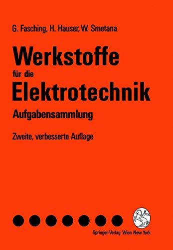 Werkstoffe für die Elektrotechnik: Aufgabensammlung (German Edition), Zweite, Verbesserte Auflage von Springer