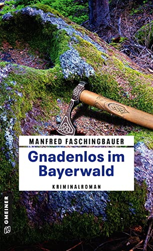Gnadenlos im Bayerwald: Kriminalroman (Kommissar Moritz Buchmann)