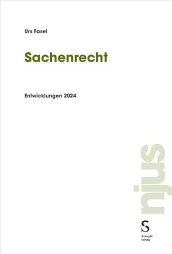 njus Sachenrecht 2024: Entwicklungen 2024 von Stämpfli Verlag