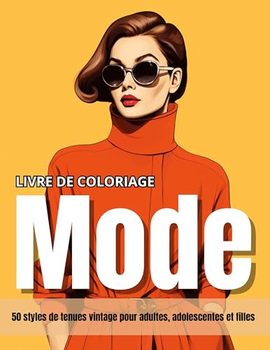 Livre de coloriage mode: 50 styles de tenues vintage pour adultes, adolescentes et filles von BoD – Books on Demand – Frankreich