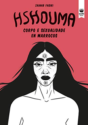 Hshouma: Corpo e sexualidade en Marrocos (Avanzado, Band 44) von Sushi Books