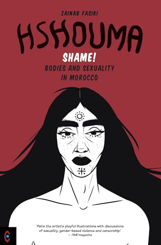 Hshouma: Shame! Bodies and Sexuality in Morocco von Clairview Books