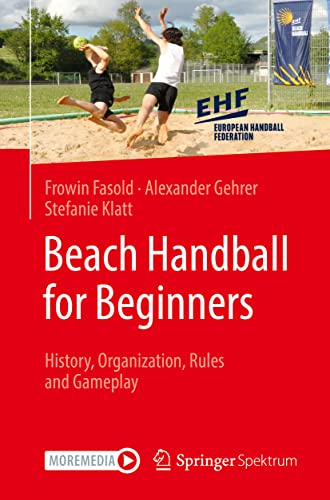 Beach Handball for Beginners: History, Organization, Rules and Gameplay