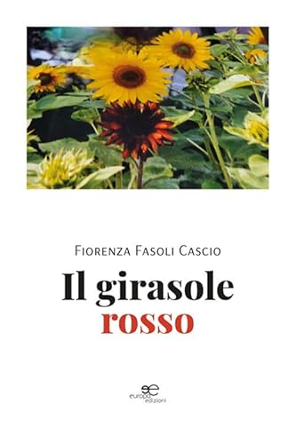 Il girasole rosso (Tracciare spazi) von Europa Edizioni