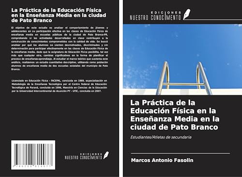 La Práctica de la Educación Física en la Enseñanza Media en la ciudad de Pato Branco: Estudiantes/Atletas de secundaria von Ediciones Nuestro Conocimiento