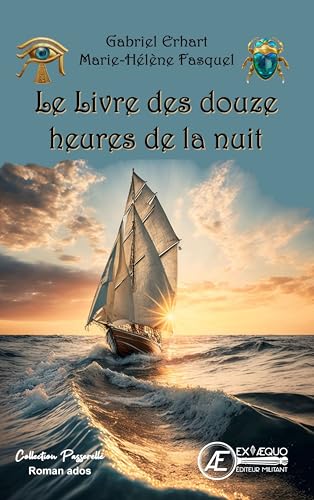 LE LIVRE DES DOUZE HEURES DE LA NUIT von EX AEQUO