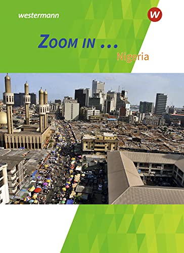ZOOM IN ...: Nigeria Themenheft (ZOOM IN ...: Themenhefte Englisch für die gymnasiale Oberstufe)