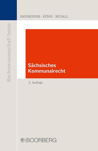 Sächsisches Kommunalrecht (Reihe Rechtswissenschaft heute) von Boorberg