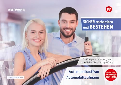 Prüfungsvorbereitung Sicher vorbereiten und bestehen: Automobilkauffrau/-kaufmann Gestreckte Abschlussprüfung Teil 1 (Sicher vorbereiten und bestehen: ... Abschlussprüfung Teil 1 und Teil 2) von Bildungsverlag Eins