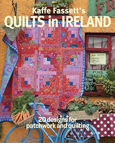 Kaffe Fassett's Quilts in Ireland: 20 designs for patchwork and quiliting