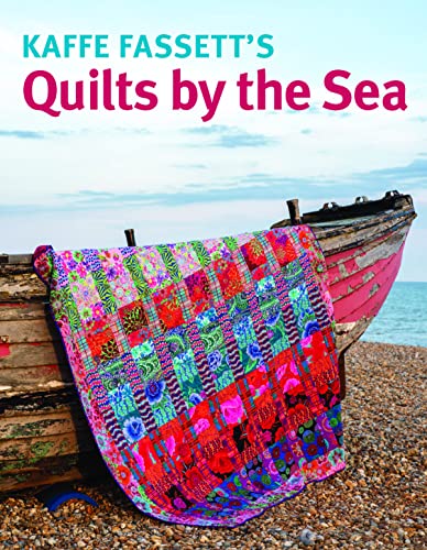 Kaffe Fassett Quilts by the Sea