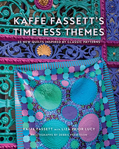 Kaffe Fassett's Timeless Themes: 23 New Quilts Inspired by Classic Patterns von Abrams & Chronicle Books