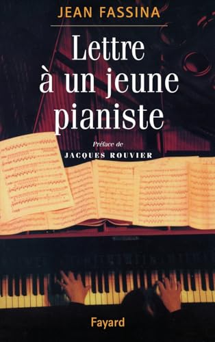 Lettre à un jeune pianiste von FAYARD
