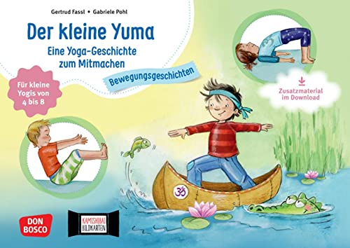 Der kleine Yuma. Eine Yoga-Geschichte zum Mitmachen für kleine Yogis von 4 bis 8: Kinderyoga als lustiges Dschungelabenteuer. Bewegungsangebot für ... Balance mit dem Erzähltheater Kamishibai)