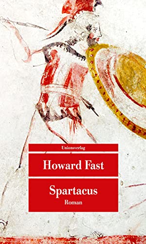 Spartacus: Roman (Unionsverlag Taschenbücher) von Unionsverlag