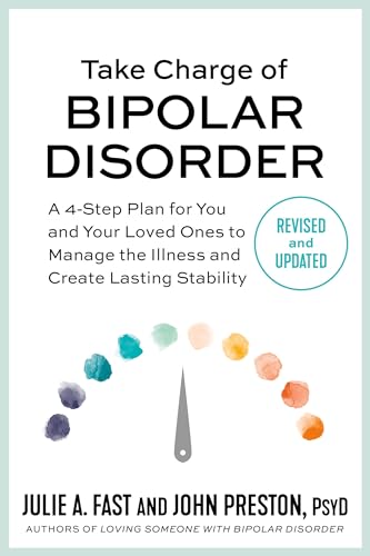 Take Charge of Bipolar Disorder: A 4-Step Plan for You and Your Loved Ones to Manage the Illness and Create Lasting Stability Take Charge of Bipolar Disorder: A 4-Step Plan for You and Your Loved Ones to Manage the Illness and Create Lasting Stability von Balance