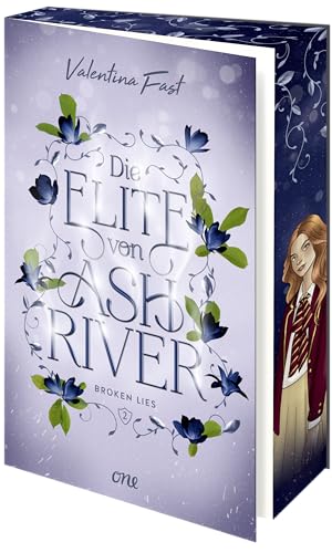 Die Elite von Ashriver - Broken Lies: Trendthema Dark-Academia-Fantasy trifft auf atemberaubende Romance im Herzen von Kanada (Erstauflage exklusiv mit Farbschnitt und Charakterkarte)