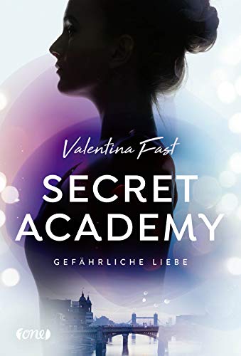 Secret Academy - Gefährliche Liebe (Band 2): Gefährliche Liebe. Band 2 von ONE