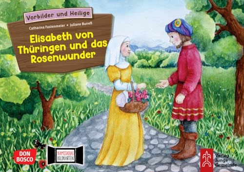 Elisabeth von Thüringen und das Rosenwunder. Kamishibai Bildkartenset. Entdecken - Erzählen - Begreifen. Vorbilder und Heilige: Entdecken - Erzählen - ... und Heiligen für unser Erzähltheater)