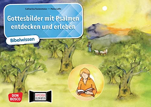 Gottesbilder mit Psalmen entdecken und erleben. Kamishibai Bildkartenset: Bibelwissen fürs Erzähltheater. Psalmen und Gebete verständlich aufbereitet, ... und Gemeinde mit unserem Erzähltheater) von Don Bosco