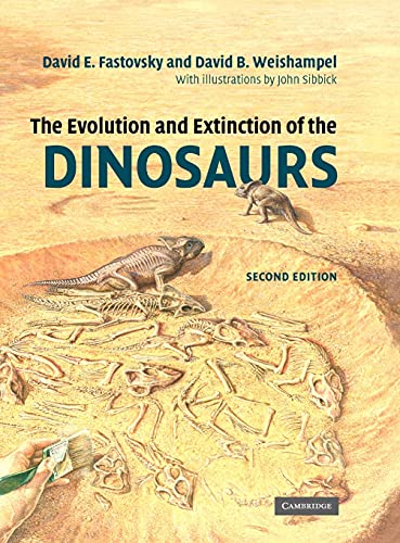 The Evolution and Extinction of the Dinosaurs von Cambridge University Press