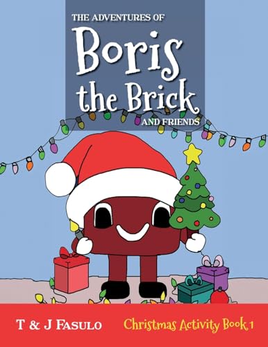 The Adventures of Boris the Brick and Friends: Christmas Activity Book 1 von Self-published