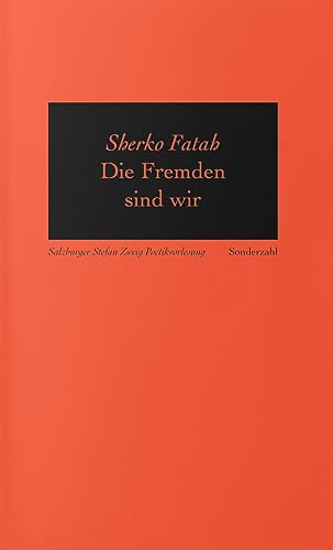 Die Fremden sind wir: Für eine Literatur in Bewegung (Stefan-Zweig-Poetikvorlesungen) von Sonderzahl Verlagsges.