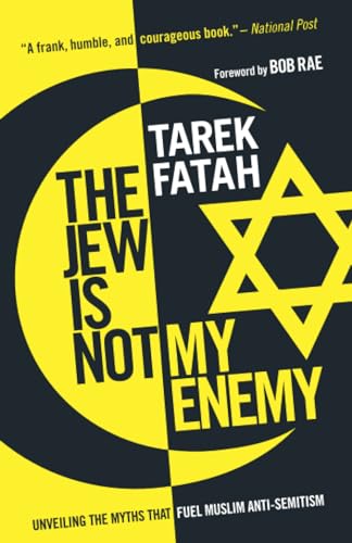 The Jew is Not My Enemy: Unveiling the Myths that Fuel Muslim Anti-Semitism