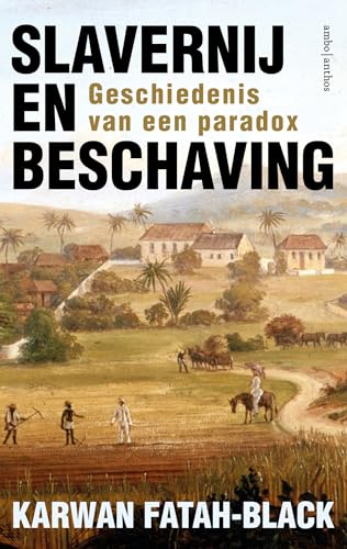 Slavernij en beschaving: kleine geschiedenis van een paradox von Ambo|Anthos