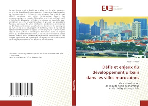 Défis et enjeux du développement urbain dans les villes marocaines: Vers la réalisationde l'équité socio-économiqueet de l'intégration spatiale von Éditions universitaires européennes
