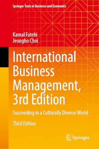 International Business Management: Succeeding in a Culturally Diverse World (Springer Texts in Business and Economics) von Springer