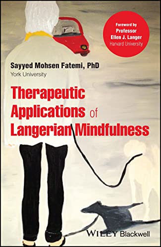Therapeutic Applications of Langerian Mindfulness von Wiley-Blackwell