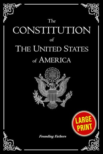 The Constitution of the United States of America: XL Large Print Edition, Easy Reading, (18 point Text). Us Constitution, Bill of Rights ,Declaration of Independence von Independently published