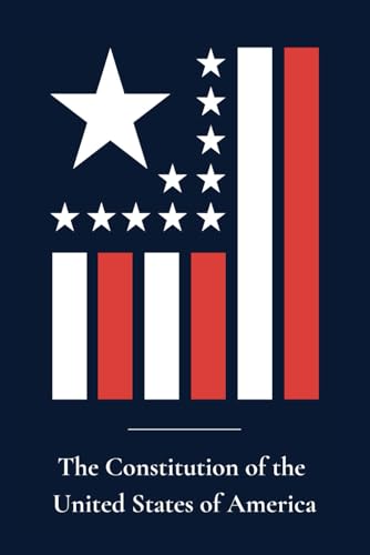 The United States Constitution and Amendments: The Founding Document of American Freedom and Justice The United States Constitution and Amendments: The Founding Document of American Freedom and Justice von Independently published