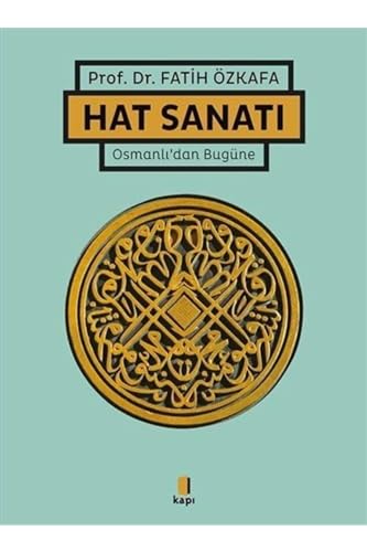 Hat Sanatı (Ciltli): Osmanlı’dan Bugüne
