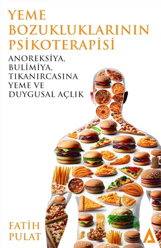 Yeme Bozukluklarının Psikoterapisi: Anoreksiya, Bulimiya, Tıkanırcasına Yeme ve Duygusal Açlık Yeme Bozukluklarının Psikoterapisi: Anoreksiya, Bulimiya, Tıkanırcasına Yeme ve Duygusal Açlık von Kanon Kitap