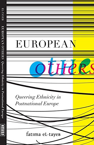 European Others: Queering Ethnicity in Postnational Europe (Difference Incorporated)