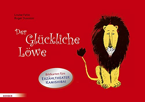 Der Glückliche Löwe. Bildkarten fürs Erzähltheater Kamishibai von Herder, Freiburg