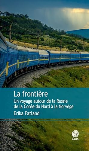 La frontière: Un voyage autour de la Russie de la Corée du Nord à la Norvège La frontière: Un voyage autour de la Russie de la Corée du Nord à la Norvège von Actes Sud
