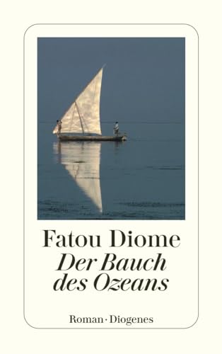 Der Bauch des Ozeans: Roman. Ausgezeichnet mit dem LiBeraturpreis 2005 und dem Jugendbuchpreis der Jury der jungen Leser 2005 (detebe) von Diogenes Verlag AG