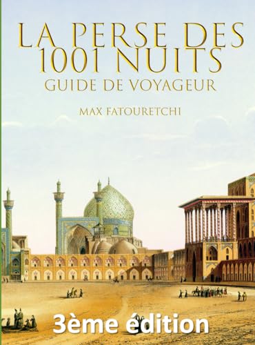 L'Iran moderne et la Perse antique: encore inconnus en Occident von Independently published