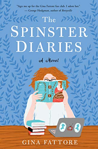 Spinster Diaries: A Novel
