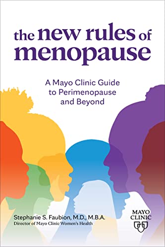 The New Rules of Menopause: A Mayo Clinic guide to perimenopause and beyond von Mayo Clinic Press