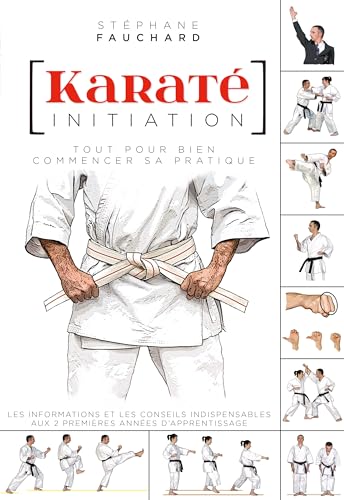 Karaté initiation: Tout pour bien commencer sa pratique von BUDO